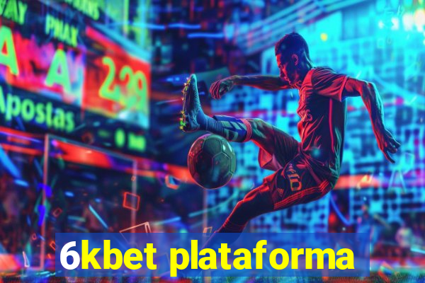 6kbet plataforma